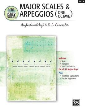 Daily Warm-Ups, Set 3: Major Scales & Arpeggios One Octave (AL-00-22375)
