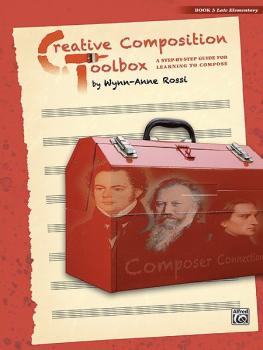 Creative Composition Toolbox, Book 3: A Step-by-Step Guide for Learnin (AL-00-37737)