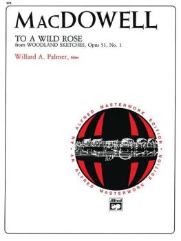 MacDowell: To a Wild Rose, Opus 51, No. 1 (AL-00-876)