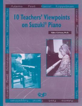 10 Teachers' Viewpoints on Suzuki Piano (AL-00-MUS074)