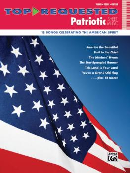Top-Requested Patriotic Sheet Music: 18 Songs Celebrating the American (AL-00-42844)