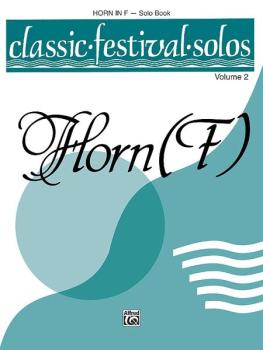 Classic Festival Solos (Horn in F), Volume 2 Solo Book (AL-00-EL03889)