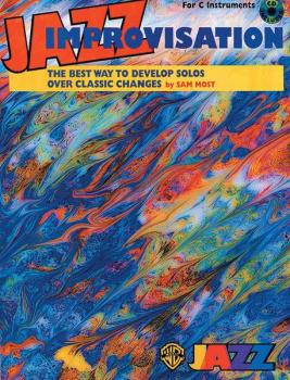 Jazz Improvisation: The Best Way to Develop Solos over Classic Changes (AL-00-EL96122CD)