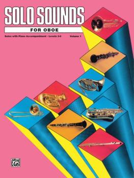 Solo Sounds for Oboe, Volume I, Levels 3-5 (AL-00-EL03330)