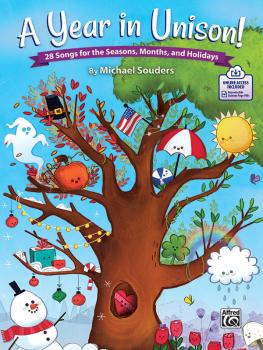 A Year in Unison!: 28 Songs for the Seasons, Months, and Holidays (AL-00-47898)