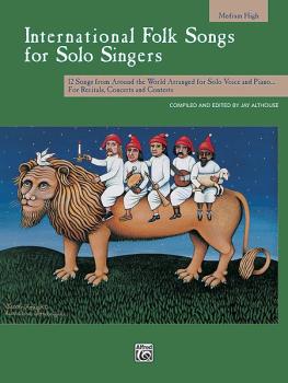 International Folk Songs for Solo Singers: 12 Songs from Around the Wo (AL-00-16959)