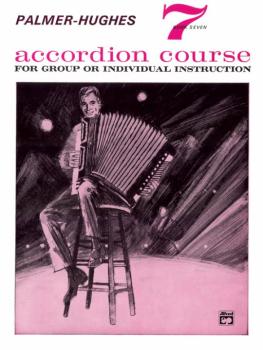 Palmer-Hughes Accordion Course, Book 7 (For Group or Individual Instru (AL-00-211)