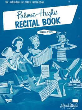 Palmer-Hughes Accordion Course Recital Book, Book 2 (For Individual or (AL-00-244)