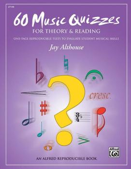 60 Music Quizzes for Theory and Reading: One-Page Reproducible Tests t (AL-00-27144)