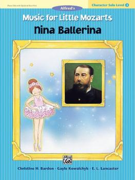 Music for Little Mozarts: Character Solo -- Nina Ballerina, Level 3 (AL-00-27717)