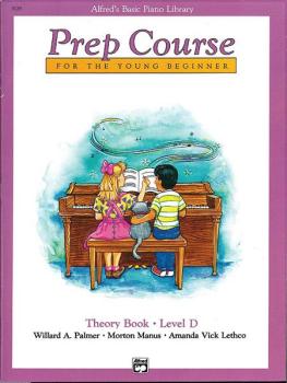 Alfred's Basic Piano Prep Course: Theory Book D (For the Young Beginne (AL-00-3129)