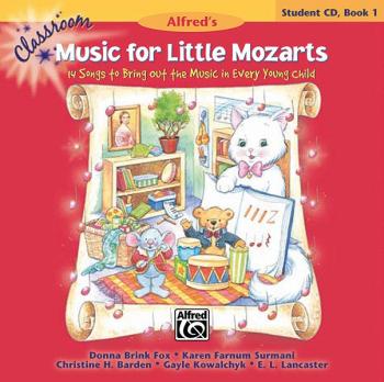Classroom Music for Little Mozarts: Student CD Book 1: 14 Songs to Bri (AL-00-34025)
