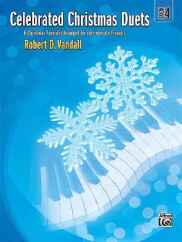 Celebrated Christmas Duets, Book 4: 6 Christmas Favorites Arranged for (AL-00-36344)