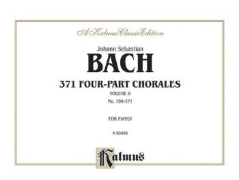 371 Four-Part Chorales, Volume II for Organ or Piano (Nos. 199-371) (AL-00-K03048)