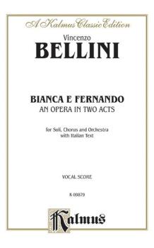 Bianca e Fernando - An Opera in Two Acts (AL-00-K09879)