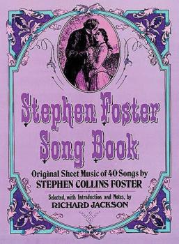 Stephen Foster Song Book: Original Sheet Music of 40 Songs by Stephen  (AL-06-230481)