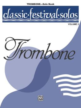 Classic Festival Solos (Trombone), Volume 2 Solo Book (AL-00-EL03891)
