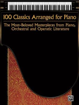 100 Classics Arranged for Piano: The Most-Beloved Masterpieces from Pi (AL-00-34917)