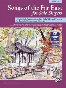 Songs of the Far East for Solo Singers: 10 Asian Folk Songs Arranged f (AL-00-43489)