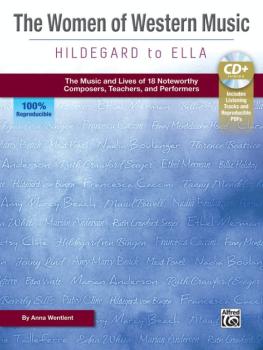The Women of Western Music: Hildegard to Ella: The Music and Lives of  (AL-00-46048)