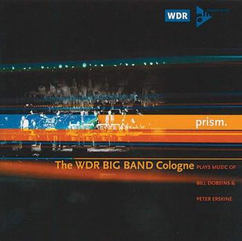 Prism: The WDR Big Band Cologne Plays Music of Bill Dobbins & Peter Er (AL-01-ADV2000)