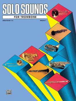 Solo Sounds for Trombone, Volume I, Levels 1-3 (AL-00-EL03347)