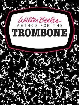 Walter Beeler Method for the Trombone, Book I (AL-00-WB0007)
