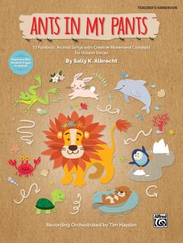Ants in My Pants: 13 Funtastic Animal Songs with Creative Movement Con (AL-00-47174)