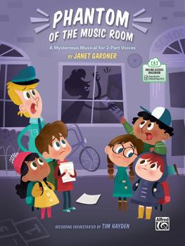 Phantom of the Music Room: A Mysterious Musical for 2-Part Voices (AL-00-47902)