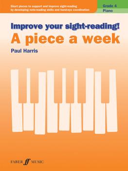 Improve Your Sight-Reading! A Piece a Week: Piano, Grade 4: Short Piec (AL-12-0571540562)