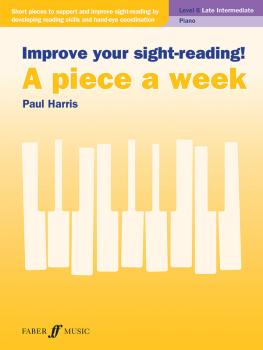 Improve Your Sight-Reading! A Piece a Week: Piano, Level 6 (AL-12-0571541569)